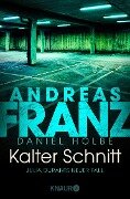 Kalter Schnitt - Andreas Franz, Daniel Holbe