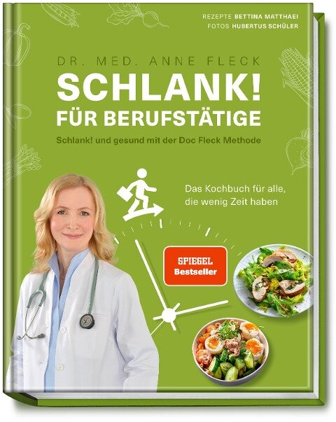 Schlank! für Berufstätige - Schlank! und gesund mit der Doc Fleck Methode - Anne Fleck, Bettina Matthaei