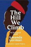 The Hill We Climb. An Inaugural Poem - Amanda Gorman