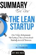 Eric Ries' The Lean Startup How Today's Entrepreneurs Use Continuous Innovation to Create Radically Successful Businesses Summary - AntHiveMedia