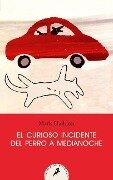 El Curioso Incidente del Perro a Medianoche/ The Curious Incident of the Dog in the Night-Time - Mark Haddon