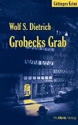 Grobecks Grab - Wolf S. Dietrich