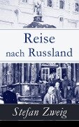 Reise nach Russland - Stefan Zweig