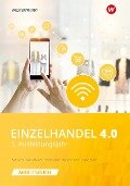 Cover-Bild zum Titel 'Einzelhandel 4.0. 3. Ausbildungsjahr: Arbeitsbuch' von 'Hans Jecht, Peter Limpke, Rainer Tegeler, Marcel Kunze, Tobias Fieber'