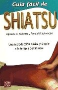 Guía fácil de shiatsu - Aljoscha A. Schwarz, Ronald P. Schweppe