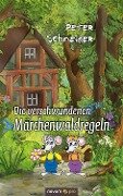 Die verschwundenen Märchenwaldregeln - Peter Schneider