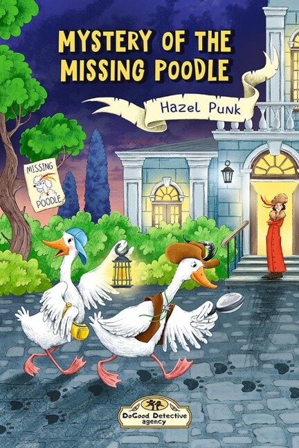 Mystery of the Missing Poodle (DoGood Detective Agency, #1) - Hazel Punk