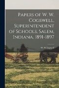 Papers of W. W. Cogswell, Superintendent of Schools, Salem, Indiana, 1891-1897 - 