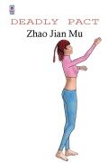 Cover-Bild zum Titel 'Deadly Pact' von 'Jian Mu Zhao'