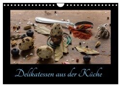 Delikatessen aus der Küche (Wandkalender 2025 DIN A4 quer), CALVENDO Monatskalender - Daniel Stewart Lustig