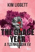 The Grace Year - A tizenhatodik év - Kim Liggett