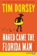 Cover-Bild zum Titel 'Naked Came the Florida Man' von 'Tim Dorsey'