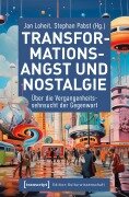 Cover-Bild zum Titel 'Transformationsangst und Nostalgie' von ''