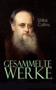 Gesammelte Werke - Wilkie Collins