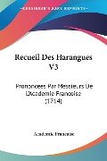 Recueil Des Harangues V3 - Academie Francaise