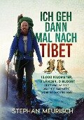 Ich geh dann mal nach Tibet - Stephan Meurisch