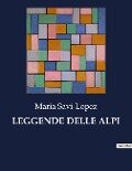 LEGGENDE DELLE ALPI - Maria Savi-Lopez