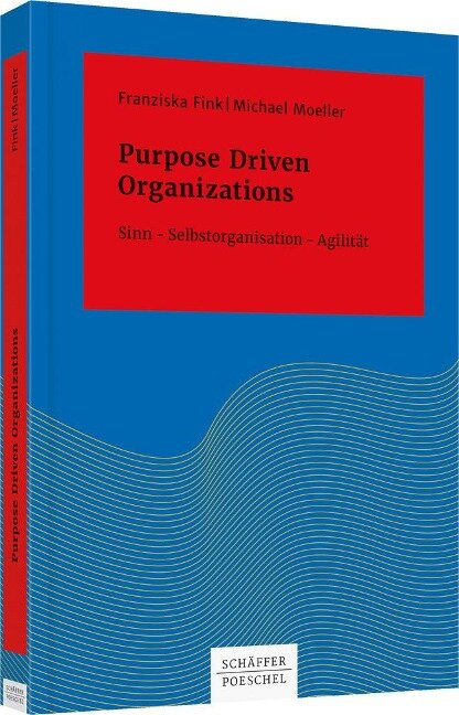 Purpose Driven Organizations - Franziska Fink, Michael Moeller