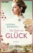 Cover-Bild zum Titel 'Der Duft von Glück' von 'Ladina Bordoli'