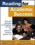 Reading for Academic Success - Richard W Strong, Harvey F Silver, Matthew J Perini, Gregory M Tuculescu