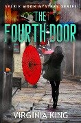 The Fourth Door (The Secrets of Selkie Moon Mystery Series, #4) - Virginia King