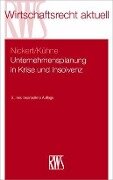 Uternehmensplanung in Krise und Insolvenz - Cornelius Nickert, Matthias Kühne
