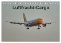Luftfracht-Cargo (Tischkalender 2024 DIN A5 quer), CALVENDO Monatskalender - Thomas Heilscher