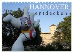 HANNOVER entdecken (Wandkalender 2025 DIN A3 quer), CALVENDO Monatskalender - SchnelleWelten SchnelleWelten