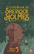 The Case-Book of Sherlock Holmes. Arthur Conan Doyle (englische Ausgabe) - Arthur Conan Doyle