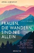 Cover-Bild zum Titel 'Frauen, die wandern, sind nie allein' von 'Kerri Andrews'