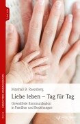 Cover-Bild zum Titel 'Liebe leben - Tag für Tag' von 'Marshall B. Rosenberg'