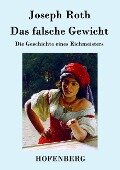 Das falsche Gewicht - Joseph Roth