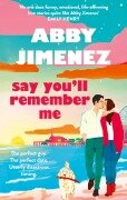 Cover-Bild zum Titel 'Say You'll Remember Me' von 'Abby Jimenez'