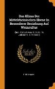 Das Klima Der Mittelrheinischen Ebene In Besonderer Beziehung Auf Weincultur: (bes. Abdruck Aus. D. 18. U. 19. Jahresber. D. Pollichia) - F. Dellmann