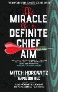 The Miracle of a Definite Chief Aim - Mitch Horowitz