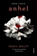Cover-Bild zum Titel 'Anhel (Sèrie Crave 1) : Sèrie Crave' von 'Tracy Wolff'