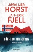 Cover-Bild zum Titel 'Hörst du den Schrei?' von 'Jørn Lier Horst, Jan-Erik Fjell'