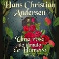 Uma rosa do túmulo de Homero - H. C. Andersen