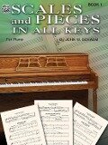 Scales and Pieces in All Keys, Bk 1 - John W Schaum