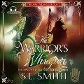 The Warrior's Whisper Lib/E - S. E. Smith