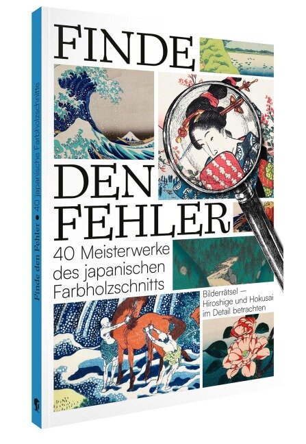 Finde den Fehler - 40 Meisterwerke des japanischen Farbholzschnitts - 