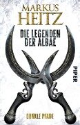 Die Legenden der Albae 03. Dunkle Pfade - Markus Heitz