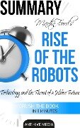 Martin Ford's Rise of The Robots: Technology and the Threat of a Jobless Future Summary - AntHiveMedia