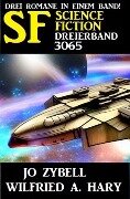 Science Fiction Dreierband 3065 - Wilfried A. Hary, Jo Zybell