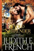 Bold Surrender (The Triumphant Hearts Series, Book 3) - Judith E. French