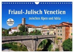 Friaul-Julisch Venetien - zwischen Alpen und Adria (Wandkalender 2025 DIN A4 quer), CALVENDO Monatskalender - LianeM LianeM