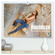 Bouldern: Klettern extrem (hochwertiger Premium Wandkalender 2026 DIN A2 quer), Kunstdruck in Hochglanz - Calvendo Calvendo