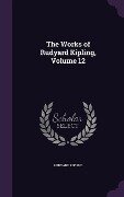 The Works of Rudyard Kipling, Volume 12 - Rudyard Kipling