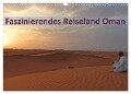 Faszinierendes Reiseland Oman (Wandkalender 2024 DIN A3 quer), CALVENDO Monatskalender - Michaela Schiffer Und Wolfgang Meschonat