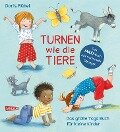 Turnen wie die Tiere - Das große Yoga Buch für kleine Kinder - Doris Rübel